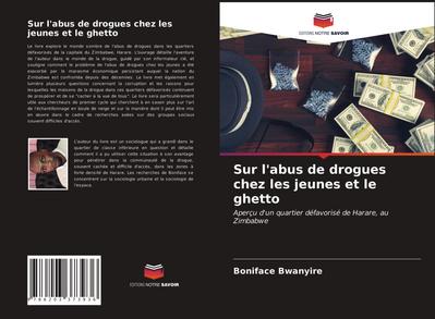 Sur l’abus de drogues chez les jeunes et le ghetto
