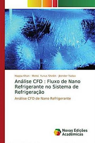 Análise CFD : Fluxo de Nano Refrigerante no Sistema de Refrigeração