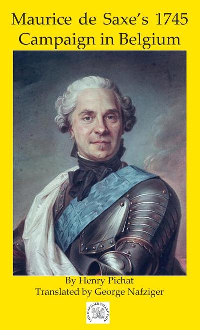 Maurice de Saxe’s 1745 Campaign in Belgium