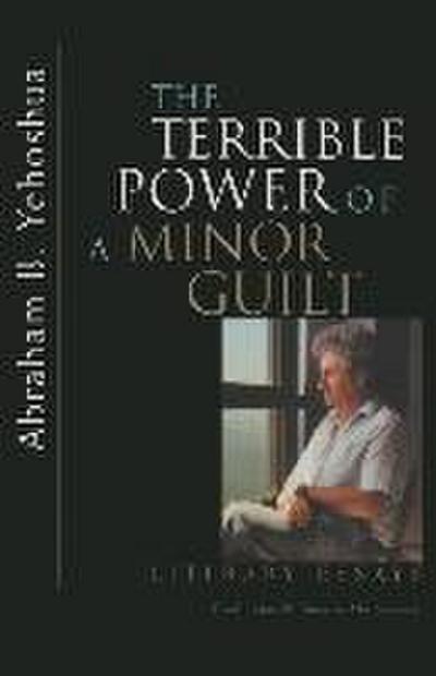 The Terrible Power of a Minor Guilt
