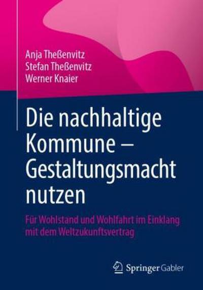 Die nachhaltige Kommune - Gestaltungsmacht nutzen