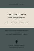 For Dirk Struik: Scientific, Historical and Political Essays in Honor of Dirk J. Struik: 15 (Boston Studies in the Philosophy and History of Science, 15)