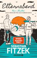 Elternabend von Sebastian Fitzek | Ebook