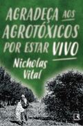 Agradeça aos agrotóxicos por estar vivo