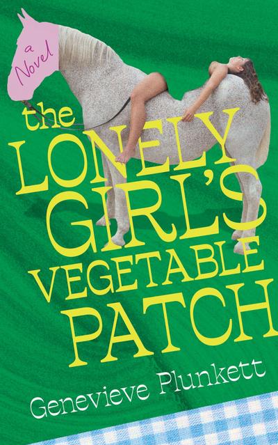The Lonely Girl’s Vegetable Patch