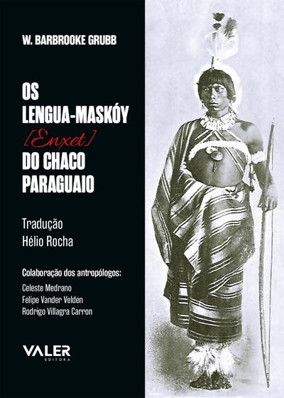 Os Lengua-Maskóy [Enxet] do chaco Paraguaio