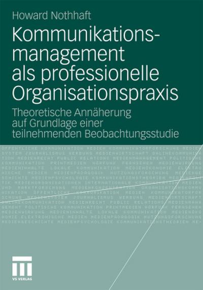 Kommunikationsmanagement als professionelle Organisationspraxis
