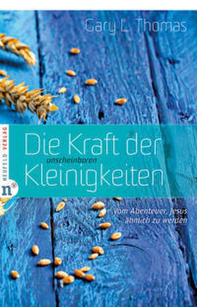 Die Kraft der unscheinbaren Kleinigkeiten