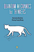 Quantum Mechanics for Thinkers