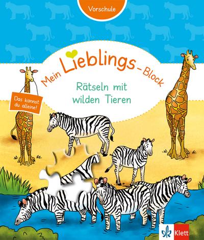 Klett Mein Lieblings-Block Rätseln mit wilden Tieren: Vorschule ab 5 Jahren. Das kannst du alleine!