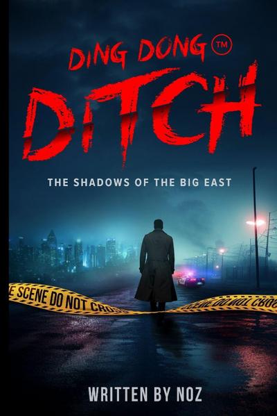 Ding Dong Ditch The Shadows of Big East, A Detective Mystery and Crime Thriller