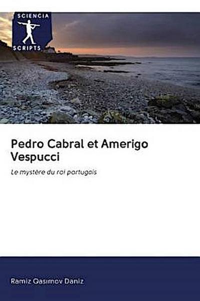 Pedro Cabral et Amerigo Vespucci