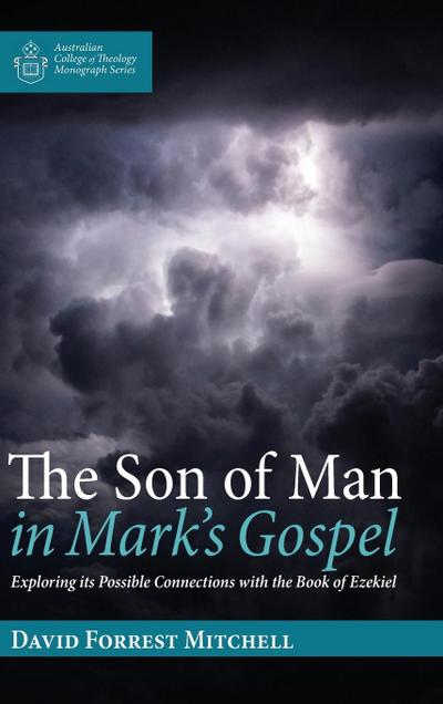 The Son of Man in Mark’s Gospel