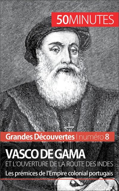 Vasco de Gama et l’ouverture de la route des Indes