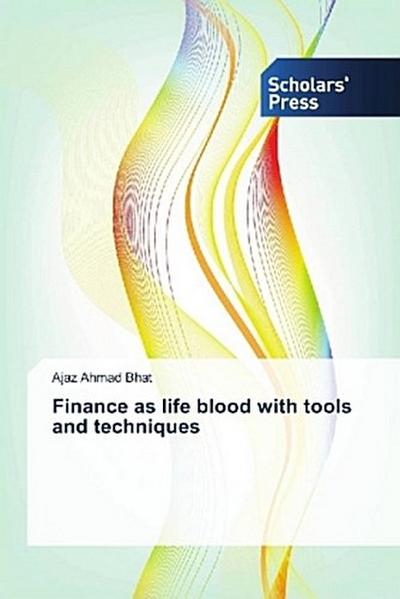 Finance as life blood with tools and techniques