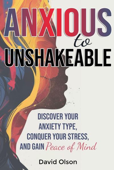 Anxious to Unshakeable