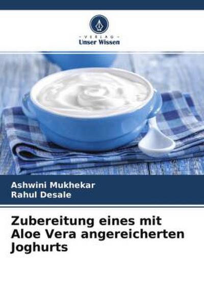 Zubereitung eines mit Aloe Vera angereicherten Joghurts