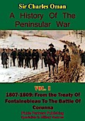 History of the Peninsular War Volume I 1807-1809