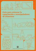 Guía para orientar la capacitación a manipuladores de alimentos