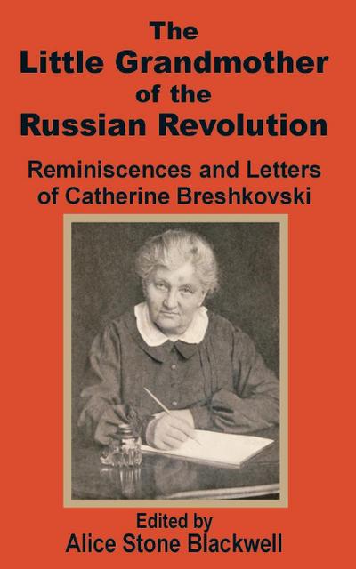The Little Grandmother of the Russian Revolution
