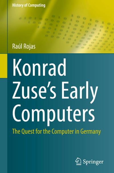 Konrad Zuse’s Early Computers