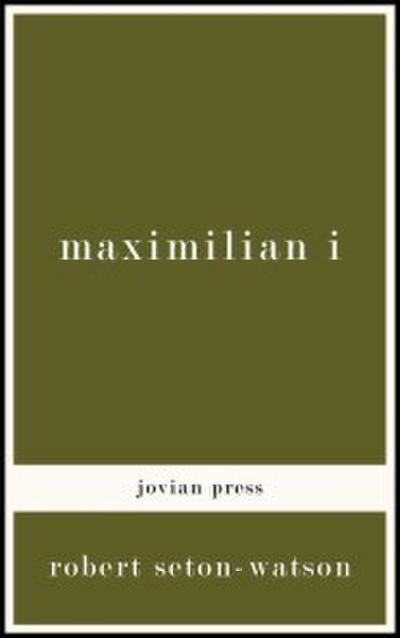 Maximilian I