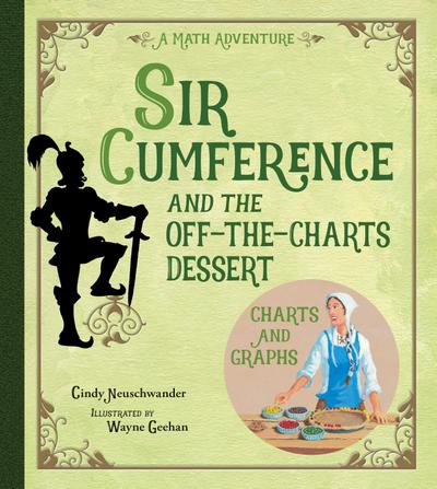 Sir Cumference and the Off-the-Charts Dessert