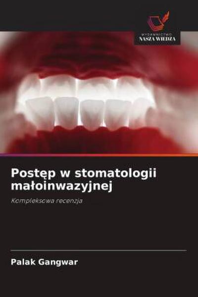 Post¿p w stomatologii ma¿oinwazyjnej