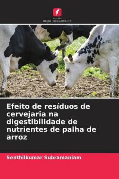 Efeito de resíduos de cervejaria na digestibilidade de nutrientes de palha de arroz