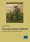 Das Leben Walter Leistikows