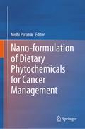 Nano-formulation of Dietary Phytochemicals for Cancer Management