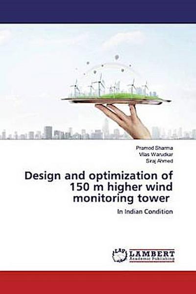 Design and optimization of 150 m higher wind monitoring tower