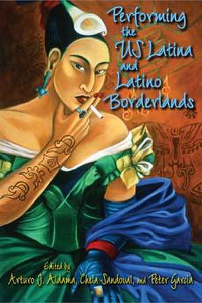 Performing the US Latina & Latino Borderlands