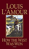 How the West Was Won - Louis L'Amour