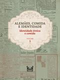 Alemães, comida e Identidade: Identidade étnica e comida
