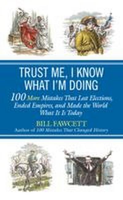 Trust Me, I Know What I’m Doing