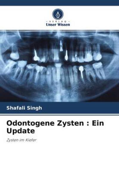 Odontogene Zysten : Ein Update