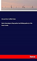 Notes Genealogical, Biographical and Bibliographical, of the Prime Family