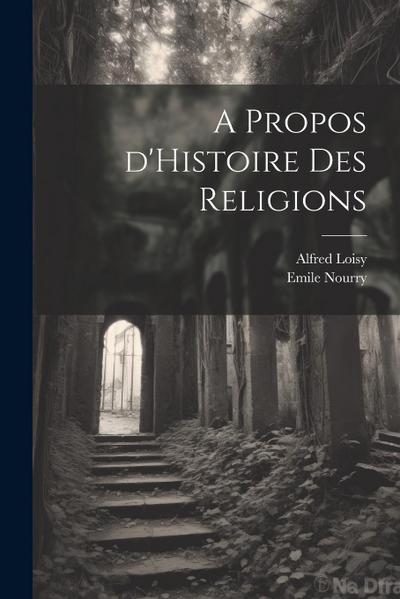 A Propos d’Histoire des Religions