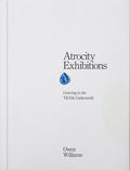 Atrocity Exhibitions