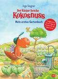 Der kleine Drache Kokosnuss - Mein erstes Gartenbuch von Ingo Siegner | Buch