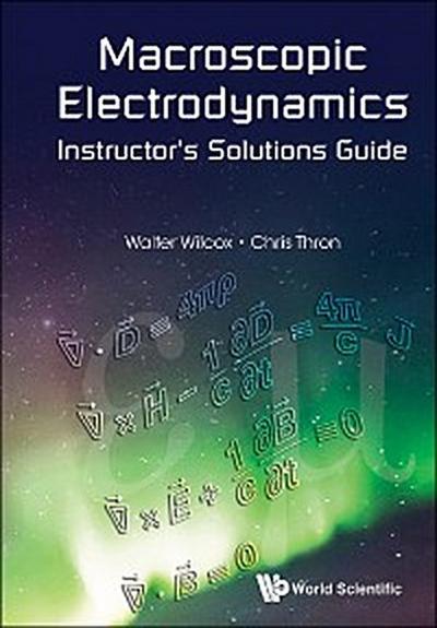 MACROSCOPIC ELECTRODYNAMICS INSTRUCTOR’S SOLUTIONS GUIDE