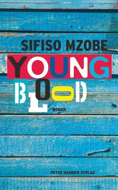 Mzobe, S: Young Blood