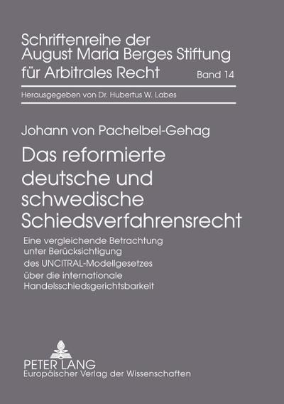 Das reformierte deutsche und schwedische Schiedsverfahrensrecht