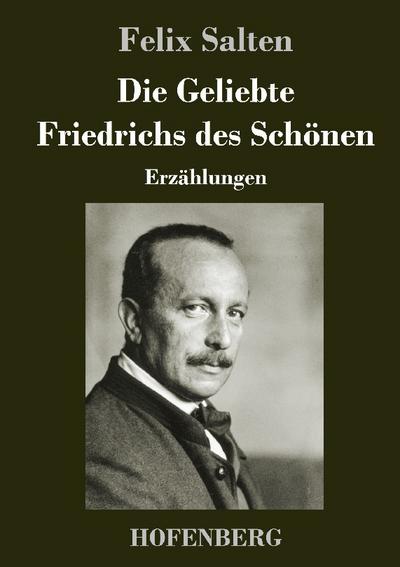 Die Geliebte Friedrichs des Schönen