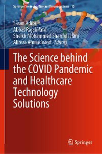 The Science behind the COVID Pandemic and Healthcare Technology Solutions