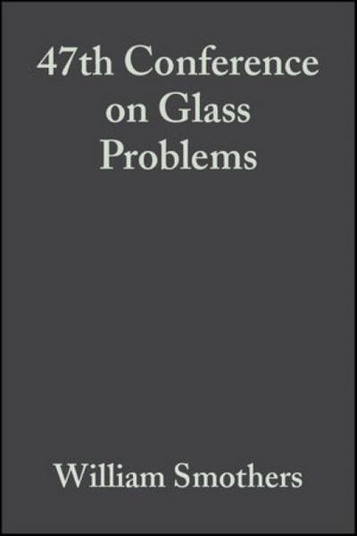 47th Conference on Glass Problems
