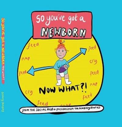 So you’ve got a NEWBORN NOW WHAT ?
