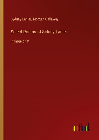 Select Poems of Sidney Lanier