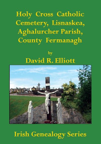 Holy Cross Catholic Cemetery, Lisnaskea, Aghalurcher Parish, County Fermanagh